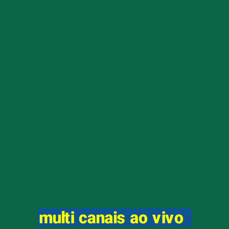 multi canais ao vivo